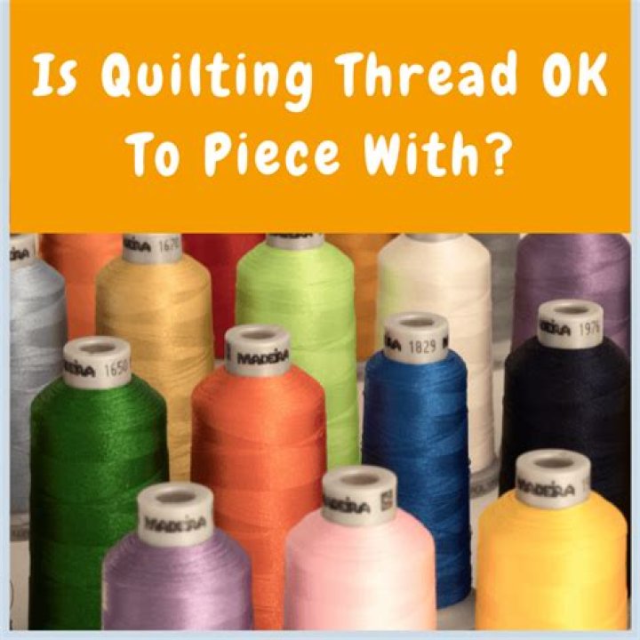 Can you use quilting thread for regular sewing?