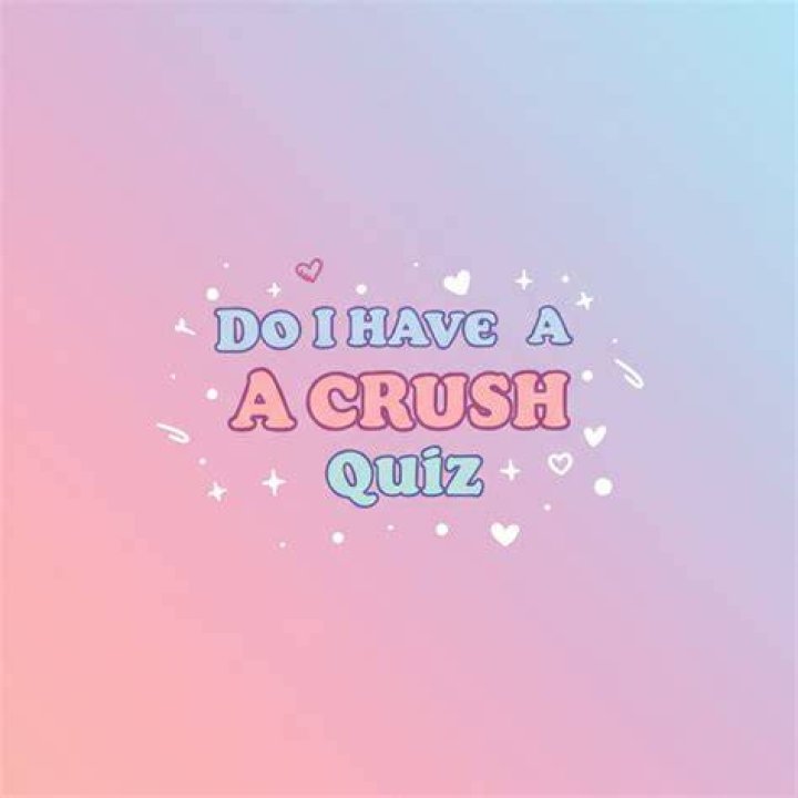 Do i have a crush?