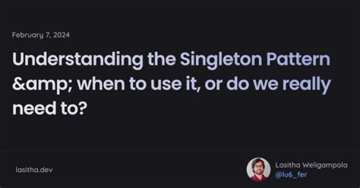 Do not use singleton?