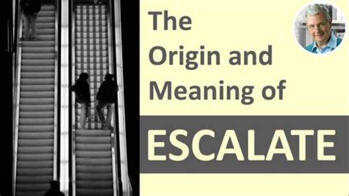 Does escalate mean increase?