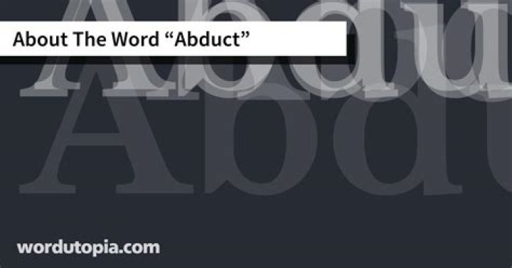 For the word abduct?