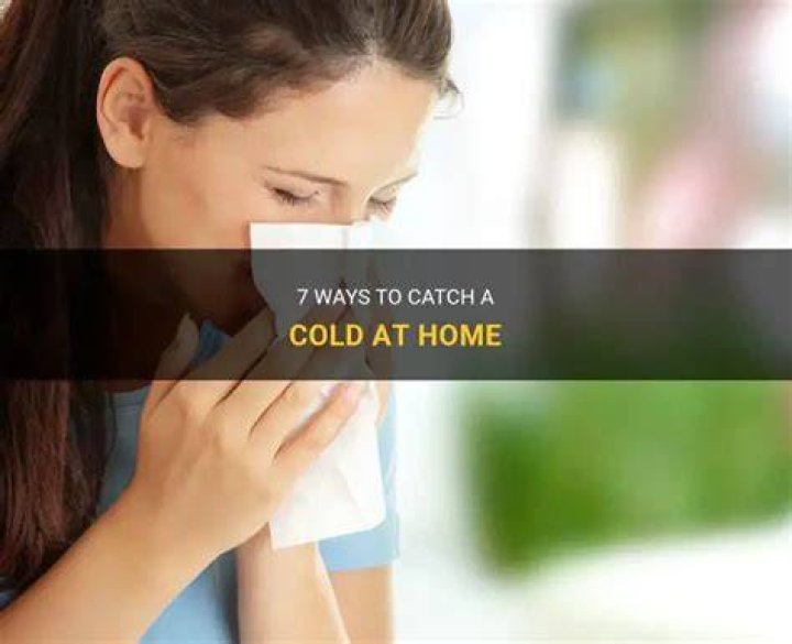 How catch a cold?