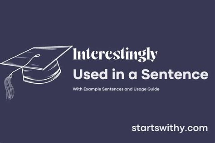 How to use interestingly in a sentence?