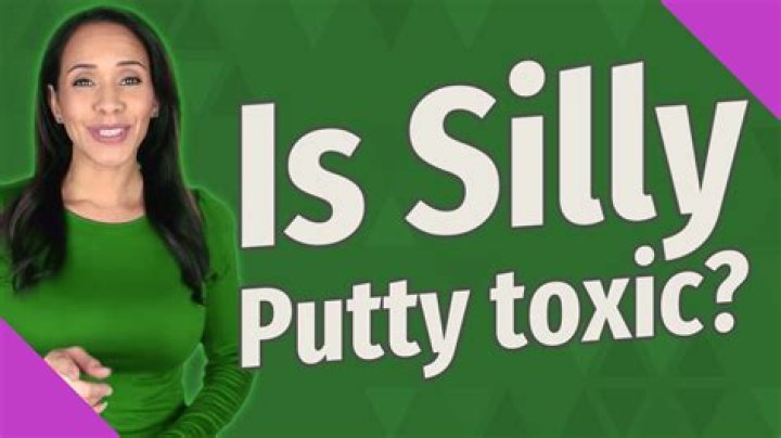 Is silly putty toxic?