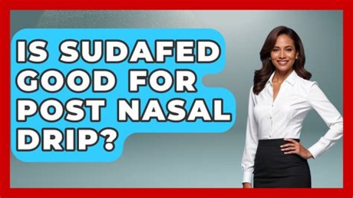 Is sudafed good for post nasal drip?