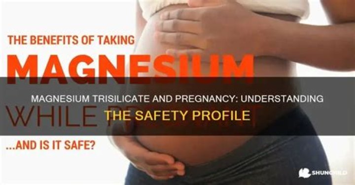 Is trisilicate safe in pregnancy?