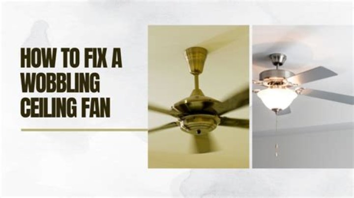 Should ceiling fans wobble?