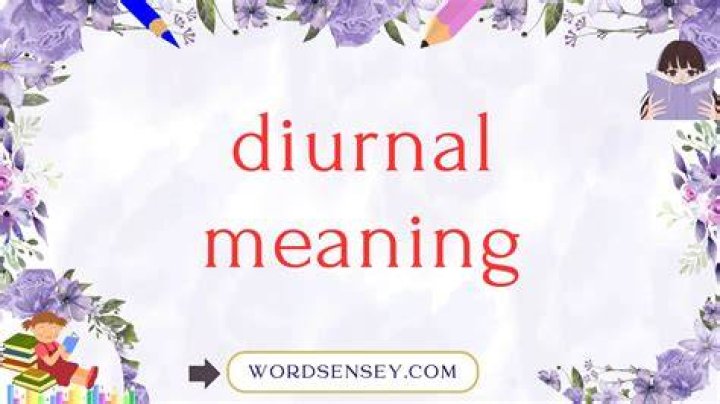 Was does diurnal mean?