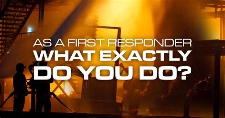 What do first responders do?