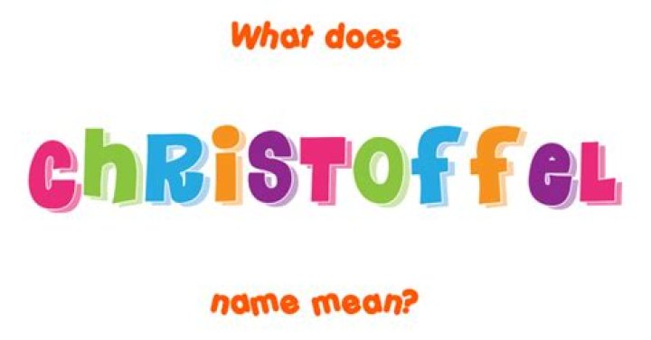 What does christoffel name mean?
