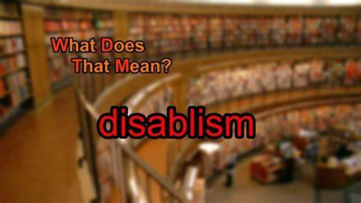 What does disablism mean?