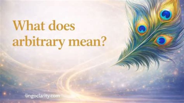 What does not arbitrary mean?