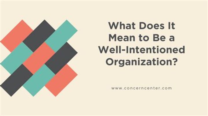 What does the word well-intentioned mean?