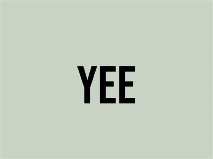 What does yee mean?
