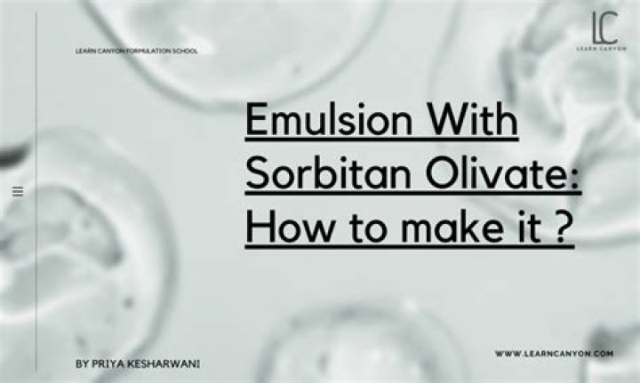 What is sorbitan Olivate?