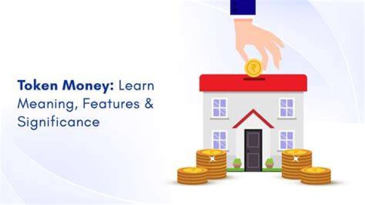 What is token money?