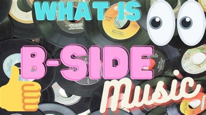 Whats a b side?