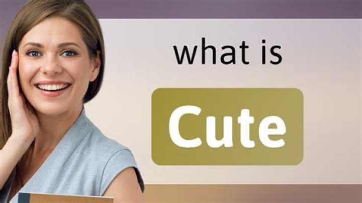 Whats does cute mean?