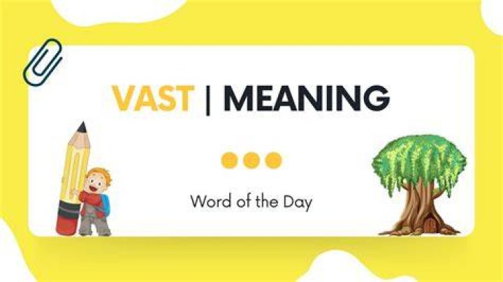 When does vastly mean?