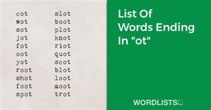 Which words end with ot?