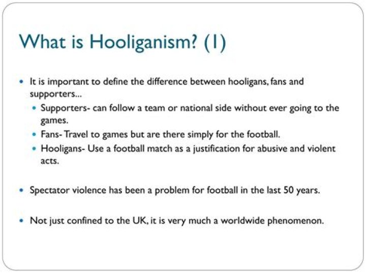 Why does hooliganism exist?