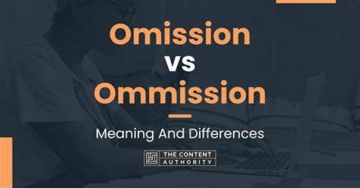 Why does omission mean?