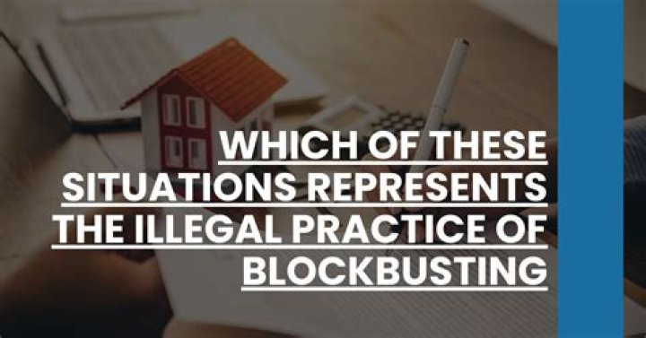 Why is blockbusting illegal?