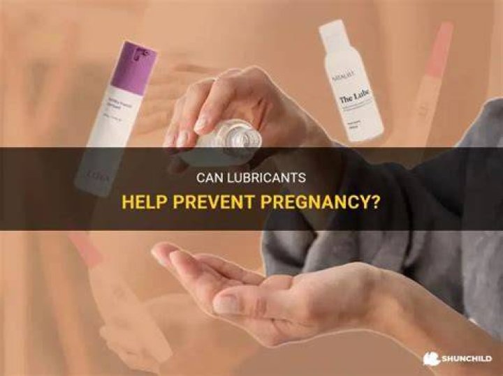 Will lubricants prevent pregnancy?